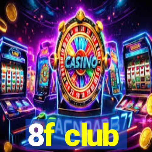 8f club